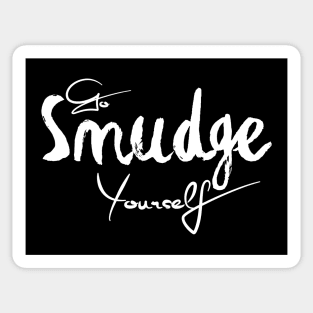 Go Smudge Yourself Sticker